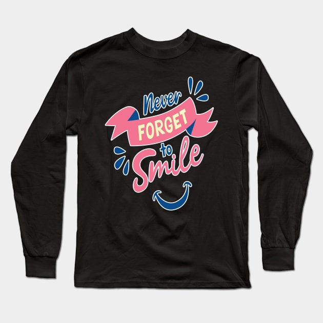 Never forger to smile unisex t-shirt Long Sleeve T-Shirt by bakry